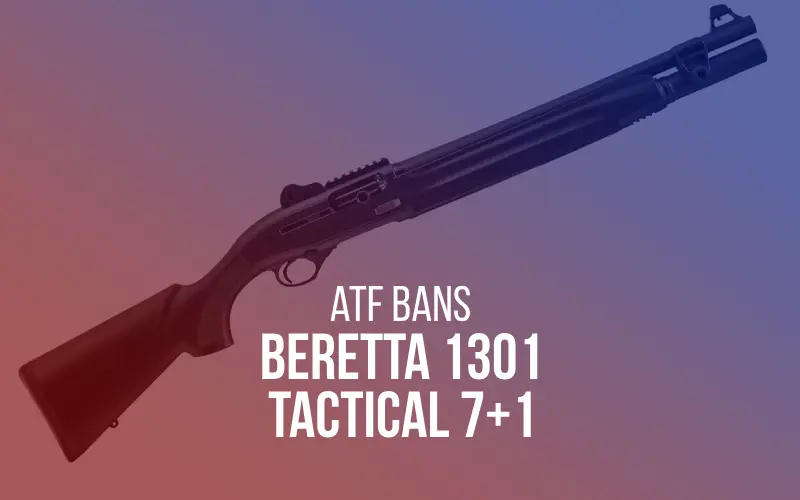 atf bans beretta 1301 tactical